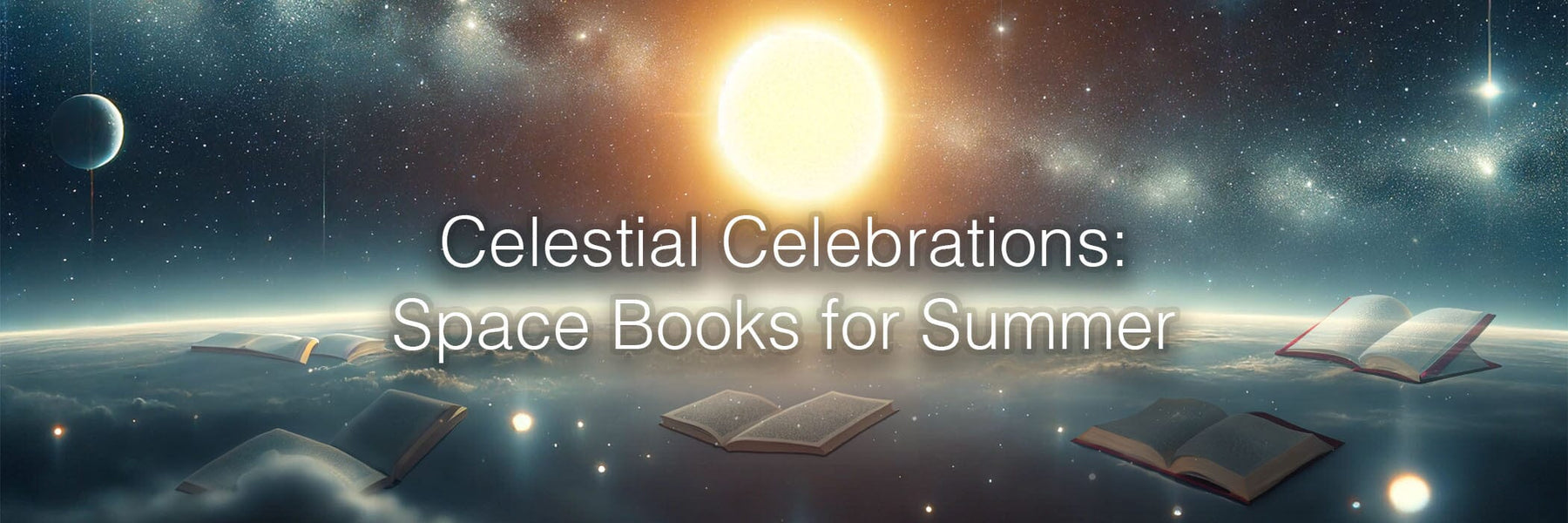 Celestial Celebrations: Space Books for Summer Solstice