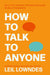 How to Talk to Anyone: 92 Little Tricks For Big Success In Relationships: by Leil Lowndes - Non Fiction - Paperback Non-Fiction HarperCollins Publishers