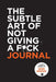 The Subtle Art of Not Giving a F*ck Journal By Mark Manson - Non Fiction - Paperback Non-Fiction HarperCollins Publisher