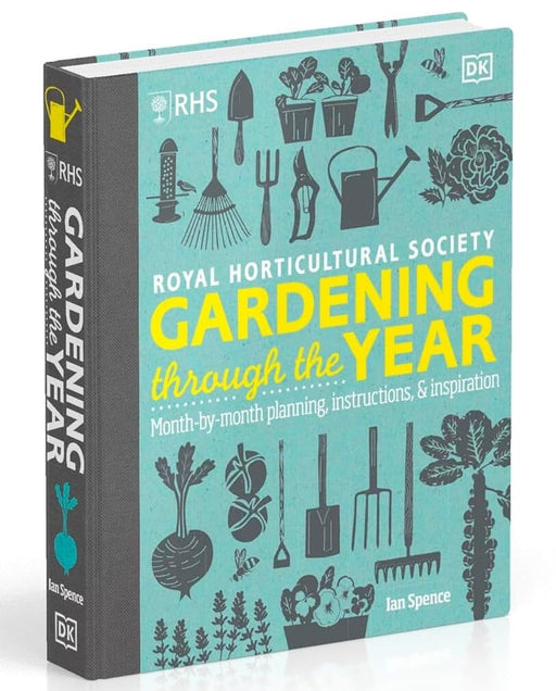 RHS Gardening Through the Year: Month-By-Month Planning Instructions and Inspiration By Ian Spence - Non Fiction - Hardback Non-Fiction DK