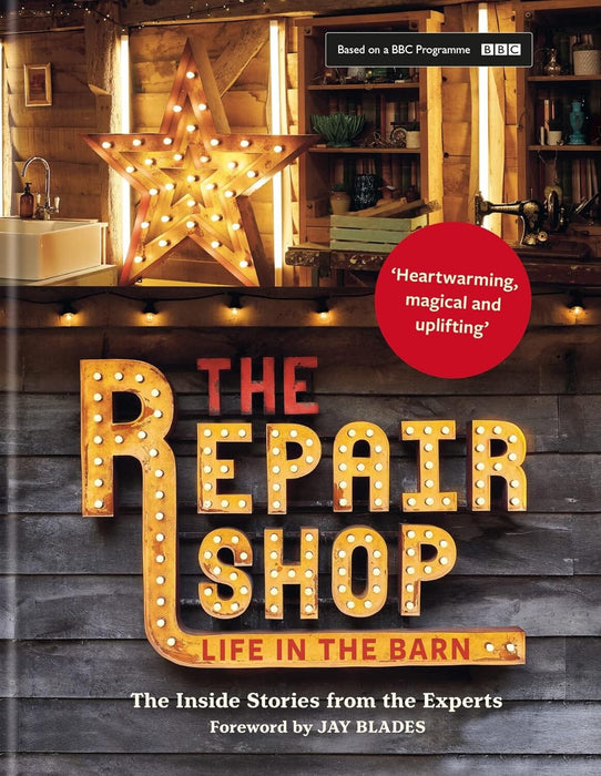 The Repair Shop: Life In The Barn by Elizabeth Wilhide & Jayne Dowle - Non Fiction - Hardback Non-Fiction Hachette