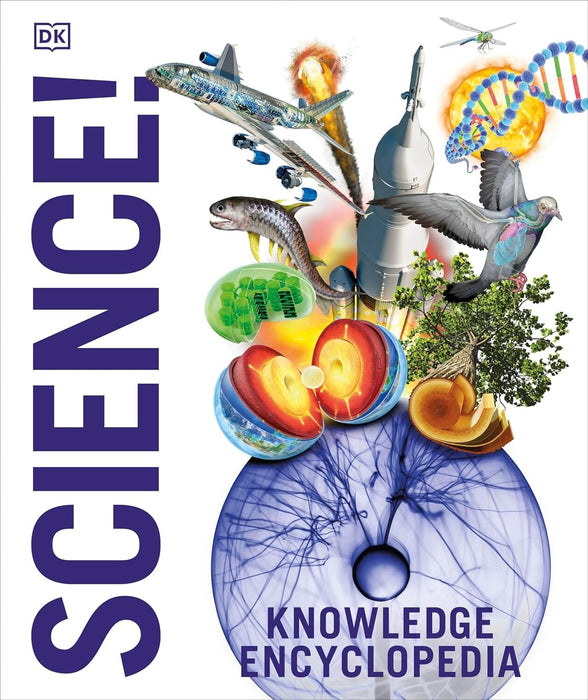 Knowledge Encyclopedia Science! by DK - Ages 9+ - Hardback 9-14 DK