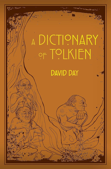 A Dictionary of Tolkien by David Day: An A-Z Guide to the Creatures, Plants, Events and Places of Tolkien's World - Paperback Fiction Octopus Publishing Group