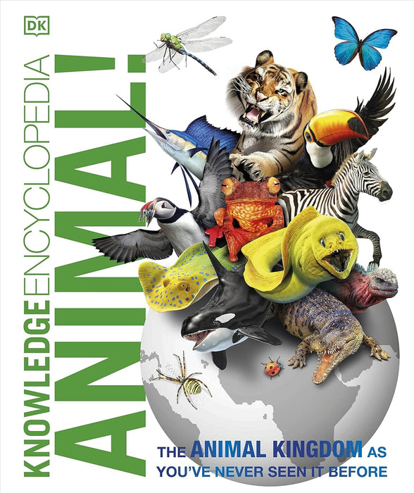 Knowledge Encyclopedia Animal!: The Animal Kingdom as you've Never Seen it Before: by DK - Ages 9+ - Hardback 9-14 DK