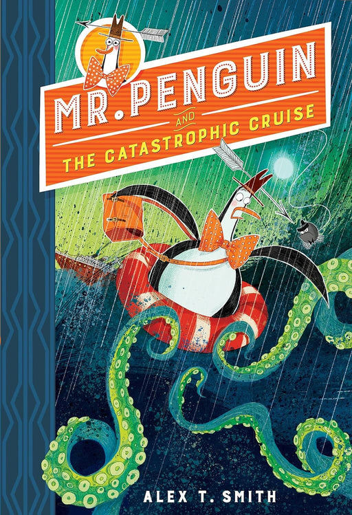 Mr Penguin and the Catastrophic Cruise (Book No. 3) by Alex T. Smith - Age 7-9 - Paperback 7-9 Hodder & Stoughton