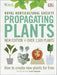 RHS Propagating Plants: How to Create New Plants For Free: by Alan Toogood - Non Fiction - Hardback Non-Fiction DK