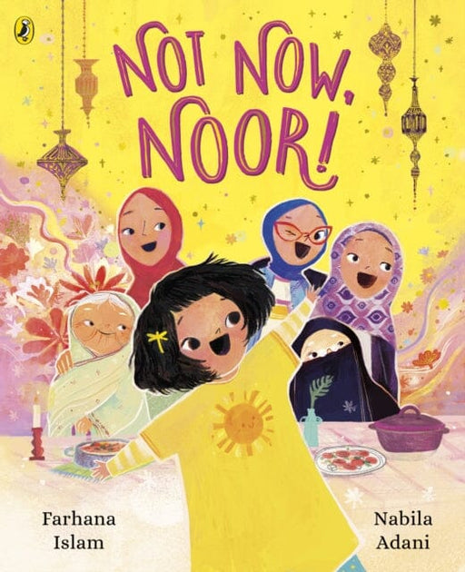 Not Now, Noor! by Farhana Islam Extended Range Penguin Random House Children's UK