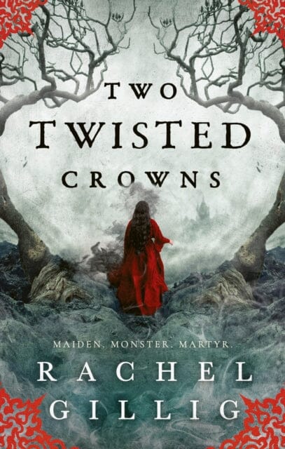 Two Twisted Crowns : the instant NEW YORK TIMES and USA TODAY bestseller by Rachel Gillig Extended Range Little, Brown Book Group