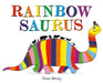 Rainbowsaurus by Steve Antony Extended Range Hachette Children's Group