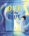 Out of the Blue : A heartwarming picture book about celebrating difference by Robert Tregoning Extended Range Bloomsbury Publishing PLC