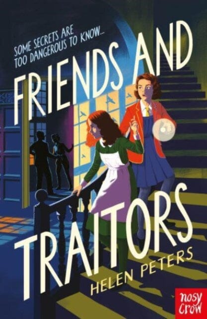 Friends and Traitors by Helen Peters Extended Range Nosy Crow Ltd