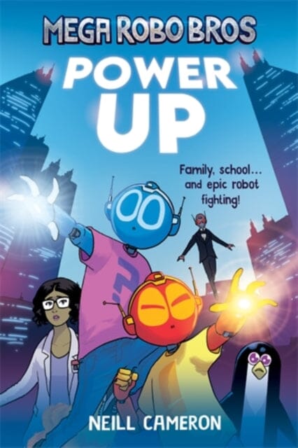 Mega Robo Bros 1: Power Up (a Phoenix Comic Book) by Neill Cameron Extended Range David Fickling Books