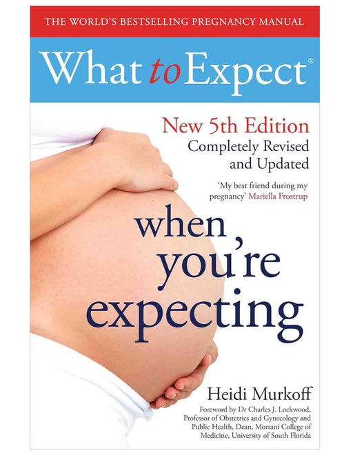 What to Expect When You're Expecting: 5th Edition by Heidi Murkoff - Non Fiction - Paperback Non-Fiction Simon & Schuster