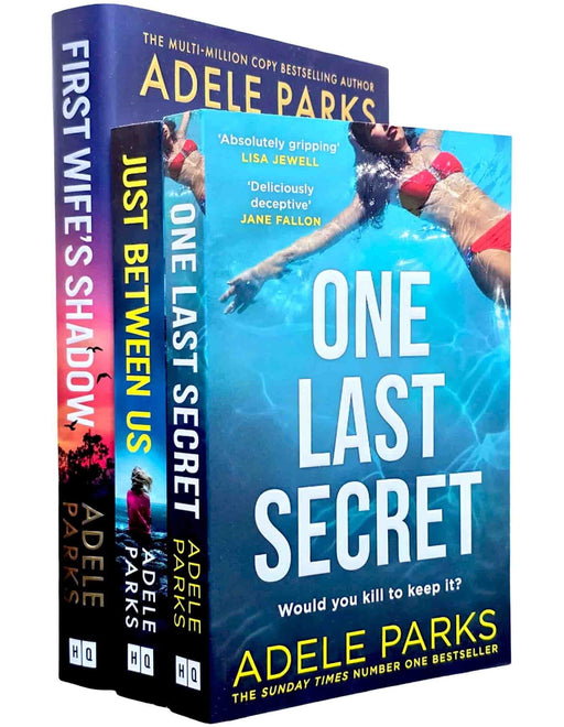 Adele Park's: One Last Secret, Just Between Us & First Wife’s Shadow 3 Books Collection Set - Fiction - Paperback/Hardback Fiction HarperCollins Publishers