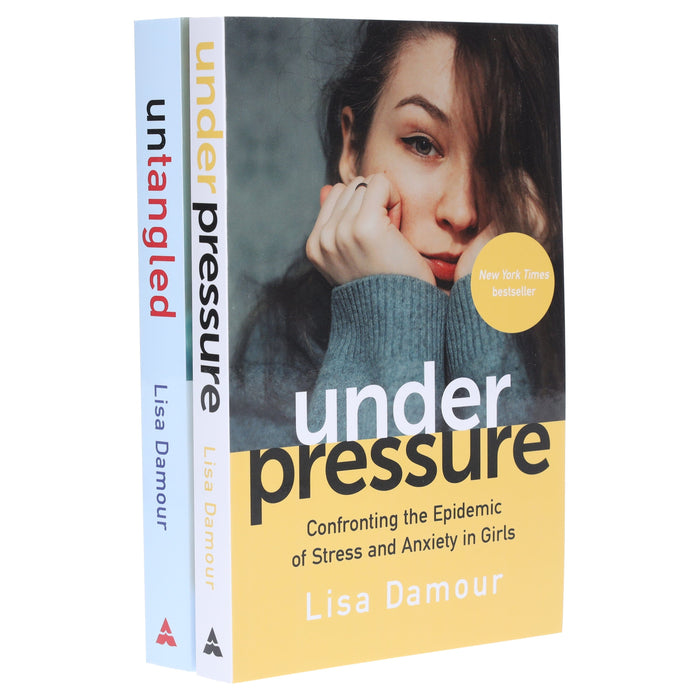 Under Pressure & Untangled by Lisa Damour 2 Books Collection Set - Non-Fiction - Paperback Non-Fiction Atlantic Books