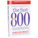 The Fast 800: How to combine rapid weight loss and intermittent fasting: by Dr Michael Mosley - Non Fiction - Paperback Non-Fiction Short Books Ltd