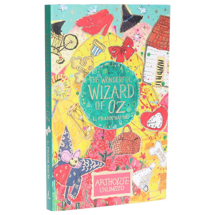 The Wonderful Wizard of Oz: Arthouse Unlimited Special Edition by L. Frank Baum - Ages 7+ - Paperback