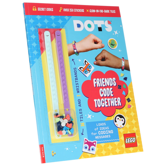 LEGO® DOTS®: Friends Code Together (with stickers, LEGO tiles and two wristbands) - Ages 5-7 - Paperback 5-7 Michael O'Mara Books Ltd