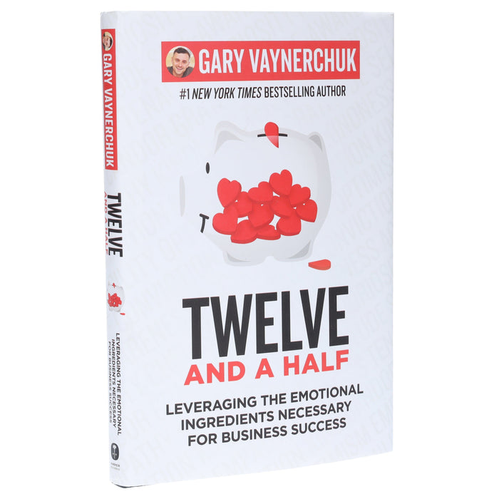 Twelve and a Half: Leveraging the Emotional Ingredients Necessary for Business Success By Gary Vaynerchuk - Non Fiction - Hardback Non-Fiction HarperCollins Publishers