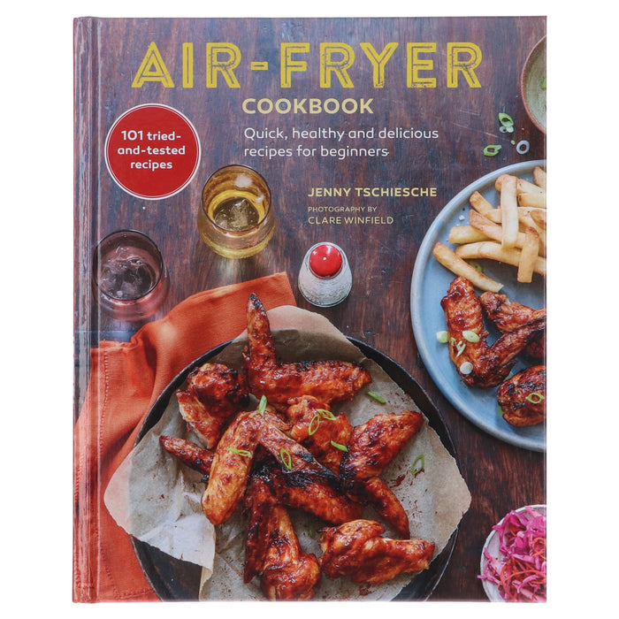 Air Fryer Cookbook: Quick, Healthy And Delicious Recipes For Beginners by Jenny Tschiesche - Non Fiction - Hardback Non-Fiction Cindy Richards