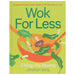 Wok for Less: Budget-Friendly Asian Meals in 30 Minutes or Less By Ching-He Huang - Non Fiction - Hardback Non-Fiction Hachette