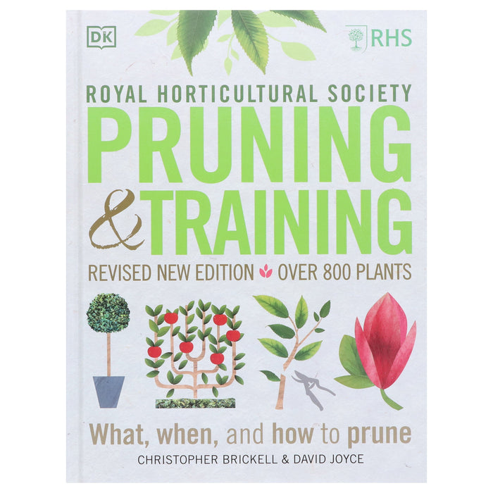 RHS Pruning and Training Revised New Edition: Over 800 Plants: What, When, and How to Prune - Non Fiction - Hardback Non-Fiction DK