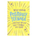 Positively Teenage: A positively brilliant guide to teenage well-being By Nicola Morgan - Ages 11-14 - Paperback 9-14 Franklin Watts