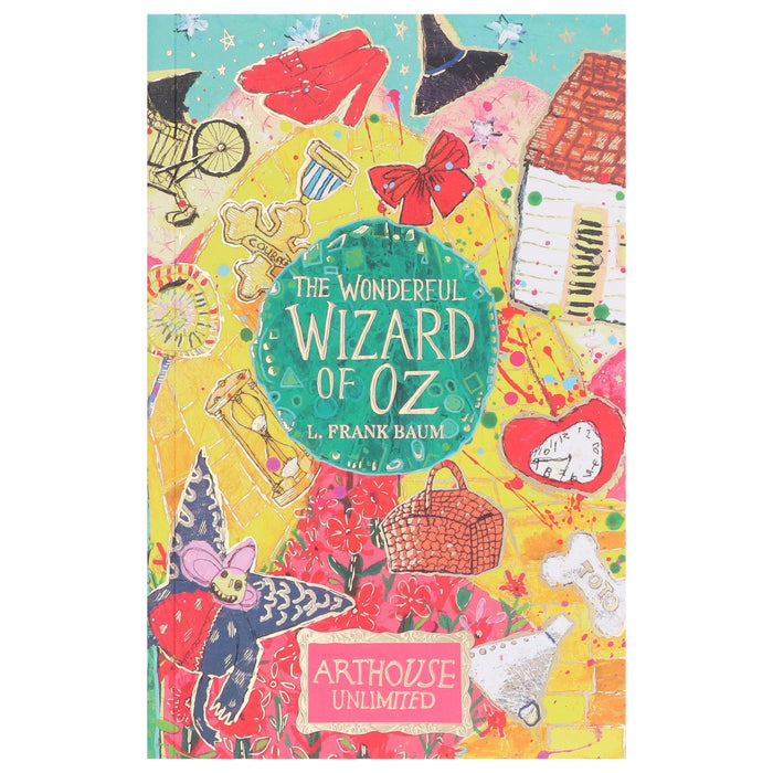 The Wonderful Wizard of Oz: Arthouse Unlimited Special Edition by L. Frank Baum - Ages 7+ - Paperback 7-9 Sweet Cherry Publishing