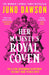 Her Majesty's Royal Coven by Juno Dawson Extended Range HarperCollins Publishers