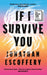 If I Survive You by Jonathan Escoffery Extended Range HarperCollins Publishers