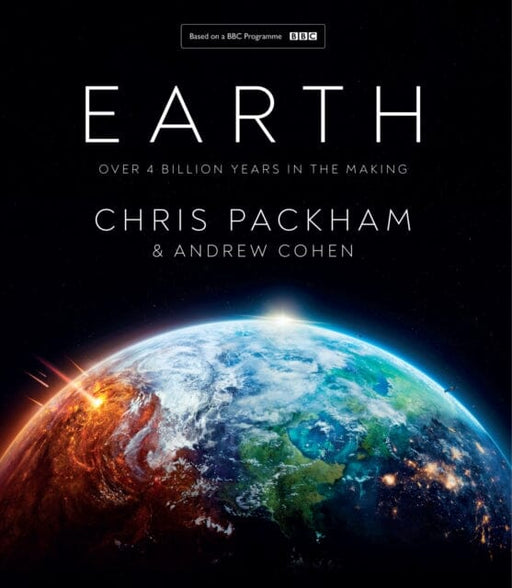 Earth : Over 4 Billion Years in the Making by Chris Packham Extended Range HarperCollins Publishers
