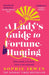 A Lady's Guide to Fortune-Hunting by Sophie Irwin Extended Range HarperCollins Publishers