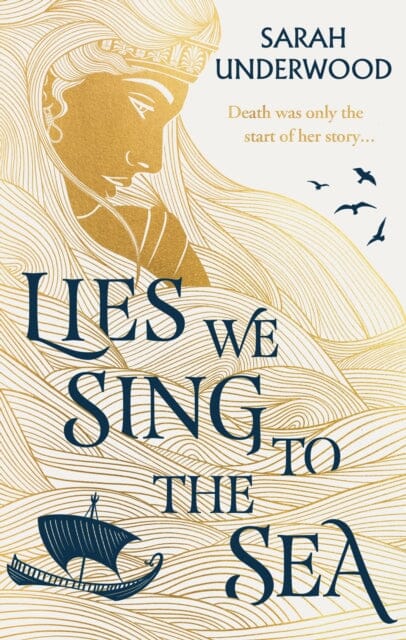 Lies We Sing to the Sea by Sarah Underwood Extended Range HarperCollins Publishers