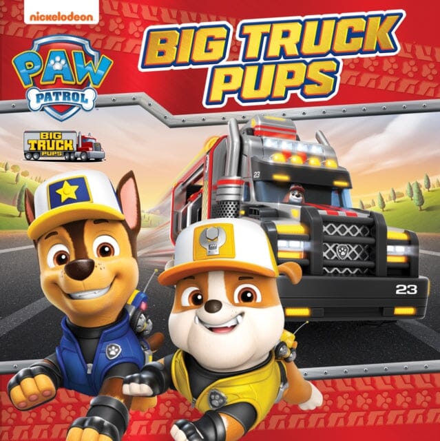 PAW Patrol Big Truck Pups Picture Book by Paw Patrol Extended Range HarperCollins Publishers