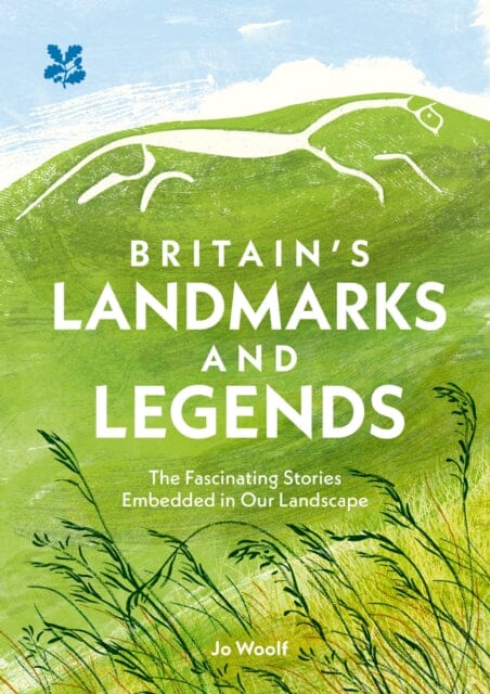 Britain's Landmarks and Legends : The Fascinating Stories Embedded in Our Landscape by Jo Woolf Extended Range HarperCollins Publishers