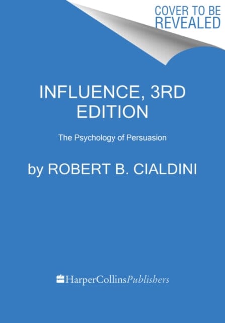 Influence, New and Expanded : The Psychology of Persuasion Extended Range HarperCollins Publishers Inc