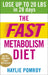 The Fast Metabolism Diet: Lose Up to 20 Pounds in 28 Days Eat More Food & Lose More Weight by Haylie Pomroy Extended Range Ebury Publishing