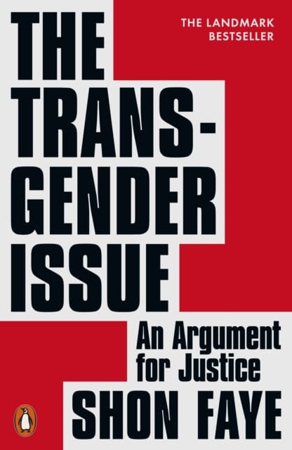 The Transgender Issue: An Argument for Justice by Shon Faye Extended Range Penguin Books Ltd