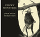 Sticky Monsters by John Kenn Mortensen Extended Range Vintage Publishing