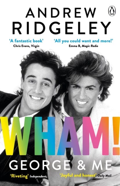 Wham! George & Me by Andrew Ridgeley Extended Range Penguin Books Ltd