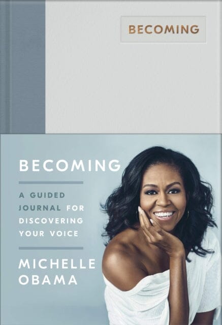 Becoming: A Guided Journal for Discovering Your Voice by Michelle 