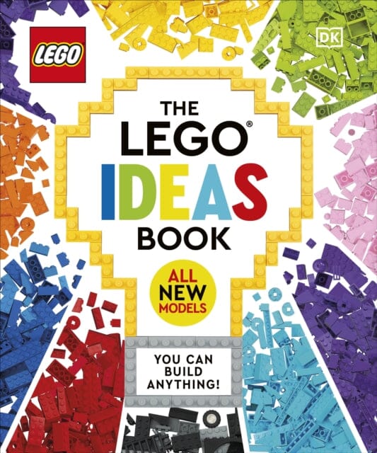 The LEGO Ideas Book New Edition : You Can Build Anything! Extended Range Dorling Kindersley Ltd