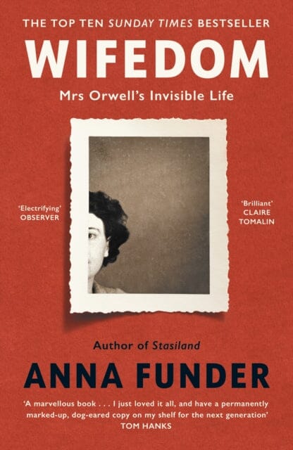 Wifedom : Mrs Orwell's Invisible Life by Anna Funder Extended Range Penguin Books Ltd