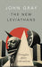 The New Leviathans : Thoughts After Liberalism by John Gray Extended Range Penguin Books Ltd