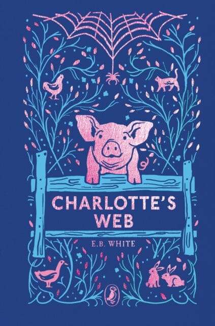 Charlotte's Web : 70th Anniversary Edition Extended Range Penguin Random House Children's UK