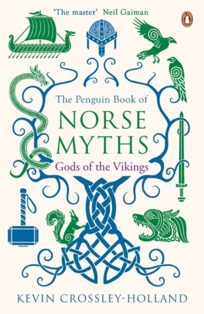 The Penguin Book of Norse Myths : Gods of the Vikings by Kevin Crossley-Holland Extended Range Penguin Books Ltd