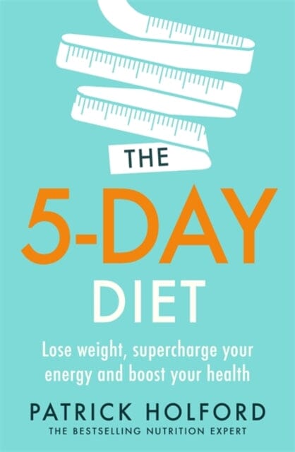 The 5-Day Diet by Patrick Holford Extended Range Little Brown Book Group