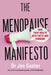 The Menopause Manifesto: Own Your Health with Facts and Feminism by Dr. Jennifer Gunter Extended Range Little Brown Book Group