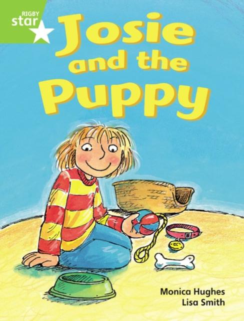 Rigby Star Guided Phonic Opportunity Readers Green: Josie And The Puppy Pupil Bk (Single) Popular Titles Pearson Education Limited