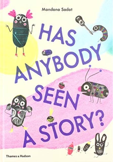 Has Anybody Seen a Story? Popular Titles Thames & Hudson Ltd